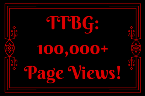 TTBG-100,000+Page Views!!!